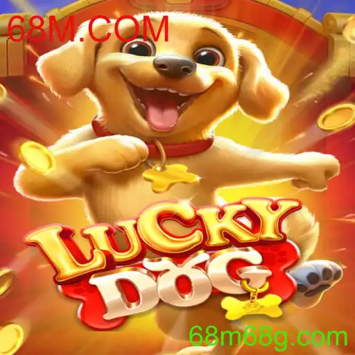 Guia Completo sobre o Jogo LuckyDog e a Plataforma 68M.COM